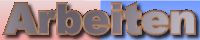 Arbeiten