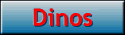 Dinos